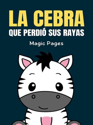 cover image of La Cebra que Perdió sus Rayas